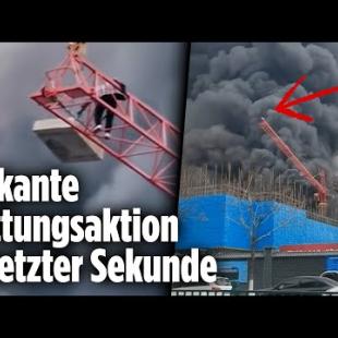 [독일 Bild紙] Unfassbare Aktion: Kranführer rettet Kollegen vor dem Feuer | China
