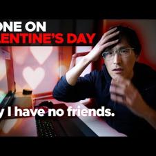 Alone on Valentine's Day (as a millionaire) - Why I have no friends.