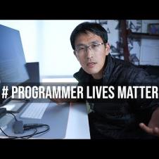 Programmer Lives Matter #ProgrammerLivesMatter