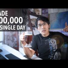 I made $100,000 in a single day...