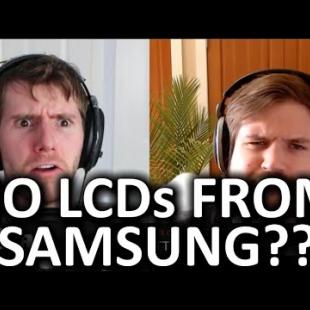 Samsung Discontinuing LCD Production?! - WAN Show April 03, 2020