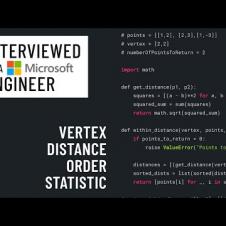 Python interview with a Microsoft engineer: Vertex distance order statistic