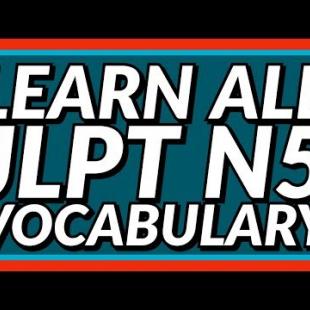 Study ALL 675 JLPT N5 Vocabulary Complete!