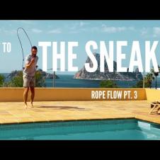 How to do 'The Sneak' Rope Flow Series Pt. 3